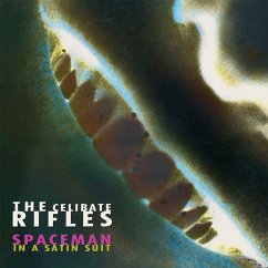 Spaceman In A Satin Suit - Celibate Rifles,The