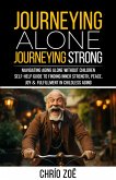 Journeying Alone, Journeying Strong: Navigating Aging Alone Without Children (eBook, ePUB)
