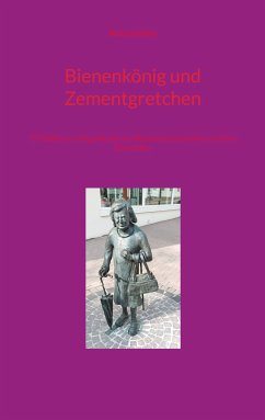 Bienenkönig und Zementgretchen (eBook, ePUB)