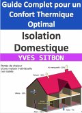 Isolation Domestique : Guide Complet pour un Confort Thermique Optimal (eBook, ePUB)