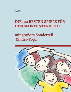 Die 100 besten Spiele für den Sportunterricht (eBook, ePUB) - Dao, Jin