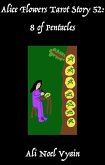 8 of Pentacles (Alice Flowers Tarot, #52) (eBook, ePUB) 8 of Pentacles (Alice Flowers Tarot, #52) (eBook, ePUB)