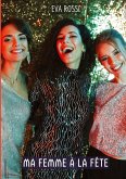 Ma Femme à la Fête