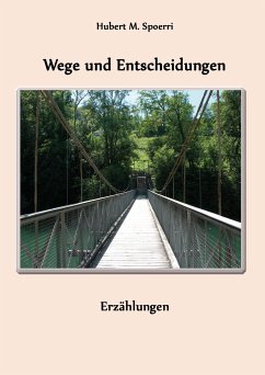 Wege und Entscheidungen - Spoerri, Hubert M.