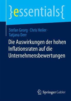 Die Auswirkungen der hohen Inflationsraten auf die Unternehmensbewertungen - Georg, Stefan;Heiler, Chris;Derr, Tatjana