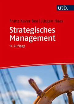 Strategisches Management - Bea, Franz Xaver;Haas, Jürgen