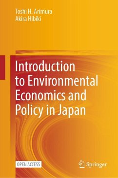 Introduction to Environmental Economics and Policy in Japan - Arimura, Toshi H.;Hibiki, Akira