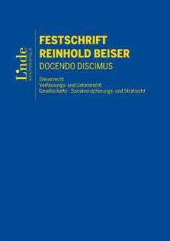 Festschrift Reinhold Beiser - Achatz, Markus;Bergmann, Sebastian;Bieber, Thomas;Kühbacher, Thomas;Mayr, Gunter