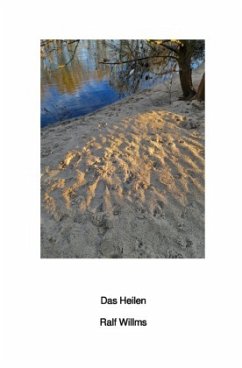 Das Heilen - Willms, Ralf