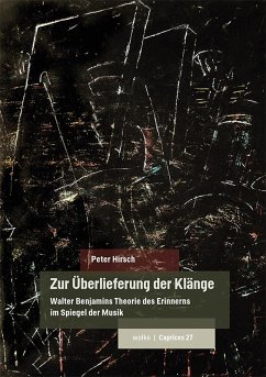 Zur Überlieferung der Klänge - Hirsch, Peter