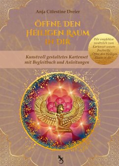 ÖFFNE DEN HEILIGEN RAUM IN DIR 3 - Dreier, Anja Cölestine