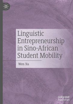Linguistic Entrepreneurship in Sino-African Student Mobility - Xu, Wen