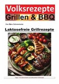 Volksrezepte Grillen und BBQ - Laktosefreie Grillrezepte