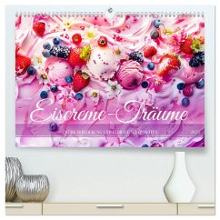 Eiscreme-Träume - Süße Verlockung und florale Schönheiten (hochwertiger Premium Wandkalender 2025 DIN A2 quer), Kunstdruck in Hochglanz - Calvendo;Frost, Anja