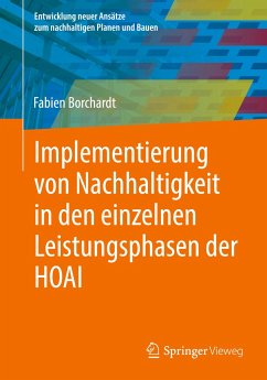 Implementierung von Nachhaltigkeit in den einzelnen Leistungsphasen der HOAI - Borchardt, Fabien