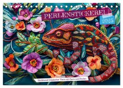 Perlenstickerei - Stickkunst tropischer Tiere mit Garn und Perlen (Tischkalender 2025 DIN A5 quer), CALVENDO Monatskalender