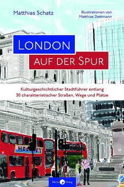 London auf der Spur - Schatz, Matthias