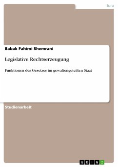 Legislative Rechtserzeugung (eBook, PDF) - Fahimi Shemrani, Babak