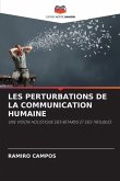 LES PERTURBATIONS DE LA COMMUNICATION HUMAINE