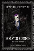 How to Succeed in Skeleton Business
