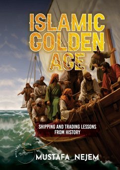 THE ISLAMIC GOLDEN AGE - Nejem, Mustafa