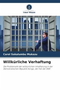 Willkürliche Verhaftung - Sakalumbu Mukazu, Carol