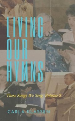 Living Our Hymns - Klassen, Carla