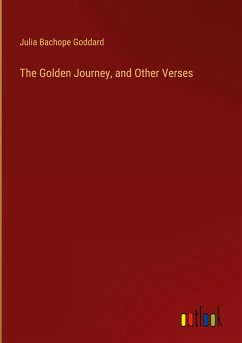 The Golden Journey, and Other Verses