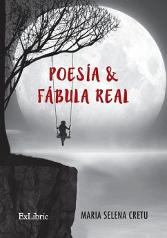 Poesía y fábula real - Cretu, Maria Selena