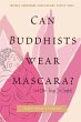 Can Buddhists Wear Mascara? (and Other... - Bild 1