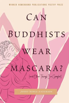 Can Buddhists Wear Mascara? (and Other Things I've Googled) - Anderson, Jenny Noble