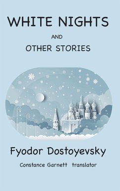 White Nights and Other Stories - Dostoyevsky, Fyodor