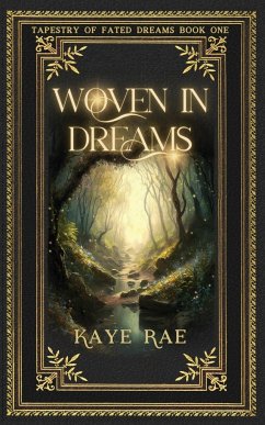 Woven In Dreams - Rae, Kaye