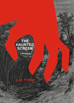 The Haunted Screen - Tyree, J M