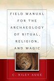 Field Manual for the Archaeology of Ritual, Religion, and Magic