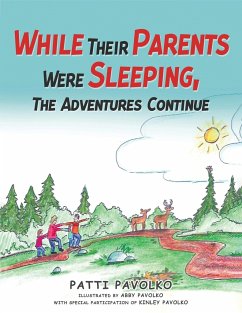 While Their Parents Were Sleeping, The Adventures Continue - Pavolko, Patti
