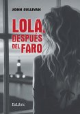 Lola, después del faro