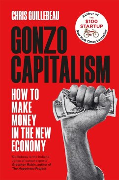 Gonzo Capitalism - Guillebeau, Chris