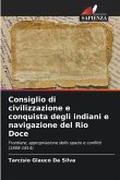 Consiglio di civilizzazione e conquista degli indiani e navigazione del Rio Doce