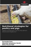 Nutritional strategies for poultry and pigs