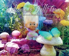 Welcome to Troll Town - Brancato, Mary Lynn; Lopez, Lisa Marie