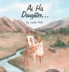 As His Daughter... - Hall, Lydia