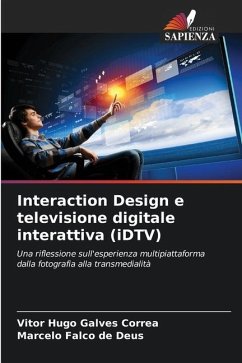 Interaction Design e televisione digitale interattiva (iDTV) - Galves Correa, Vitor Hugo;Falco de Deus, Marcelo