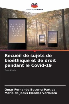 Recueil de sujets de bioéthique et de droit pendant le Covid-19 - Becerra Partida, Omar Fernando;Méndez Verduzco, María de Jesús