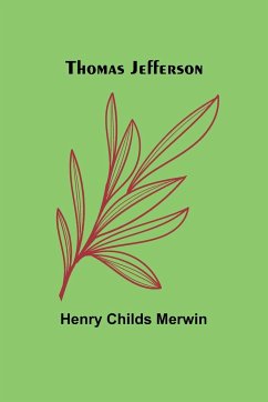 Thomas Jefferson - Merwin, Henry Childs