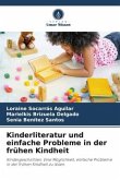 Kinderliteratur und einfache Probleme in der frühen Kindheit