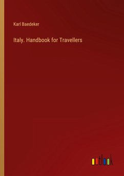 Italy. Handbook for Travellers - Baedeker, Karl