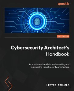 Cybersecurity Architect's Handbook - Nichols, Lester