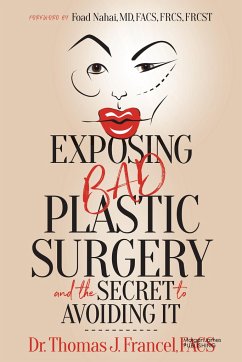 Exposing Bad Plastic Surgery - Francel, Thomas J