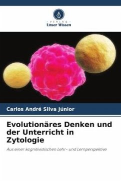 Evolutionäres Denken und der Unterricht in Zytologie - Silva Júnior, Carlos André
